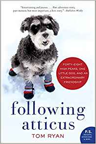 Book Recommendation: Following Atticus by Tom Ryan.  Dog hiking book
