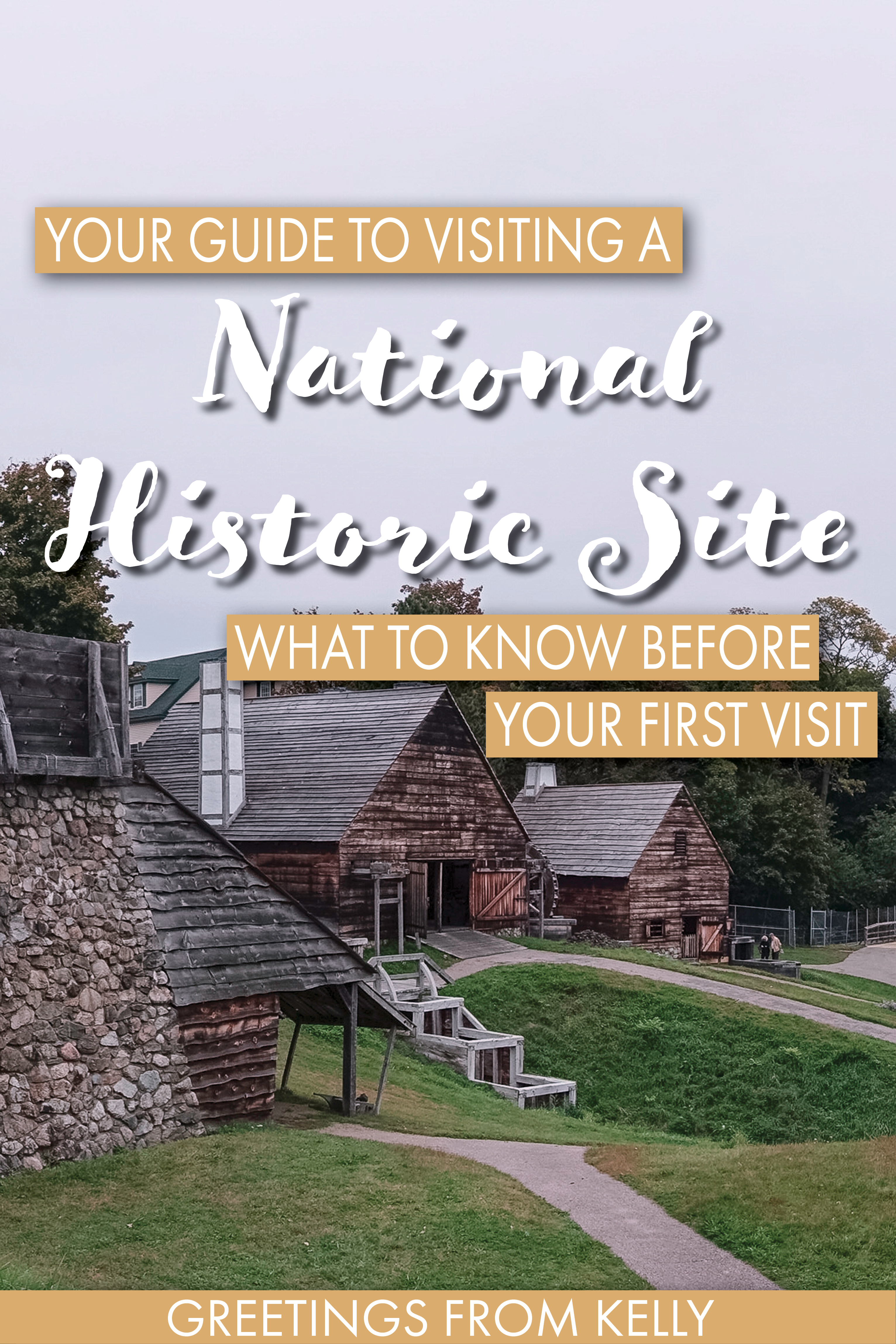 Your Guide to Visiting a National Historic Site Pin for Pinterest Board