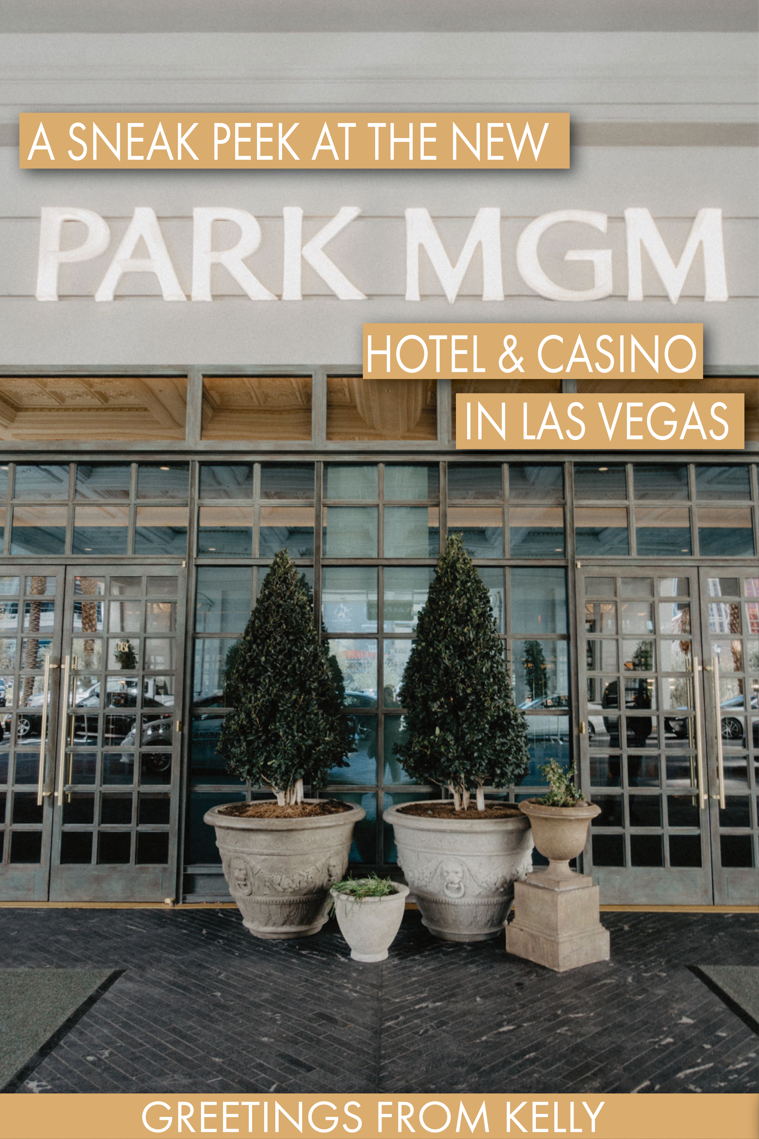 Pinterest Pin - Sneak peek at the new Park MGM hotel and Casino - the best hotel in Las Vegas